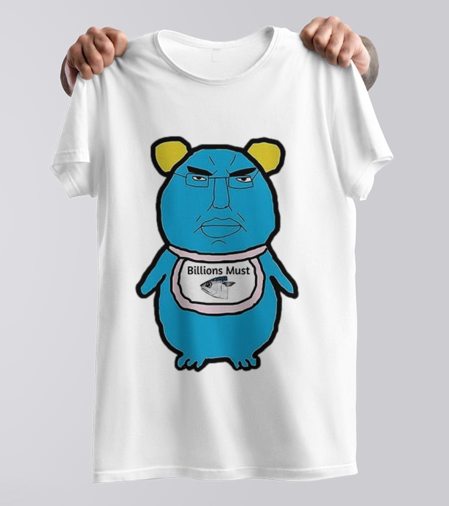 Billions Must Meme Character With Fish Bib T-Shirt