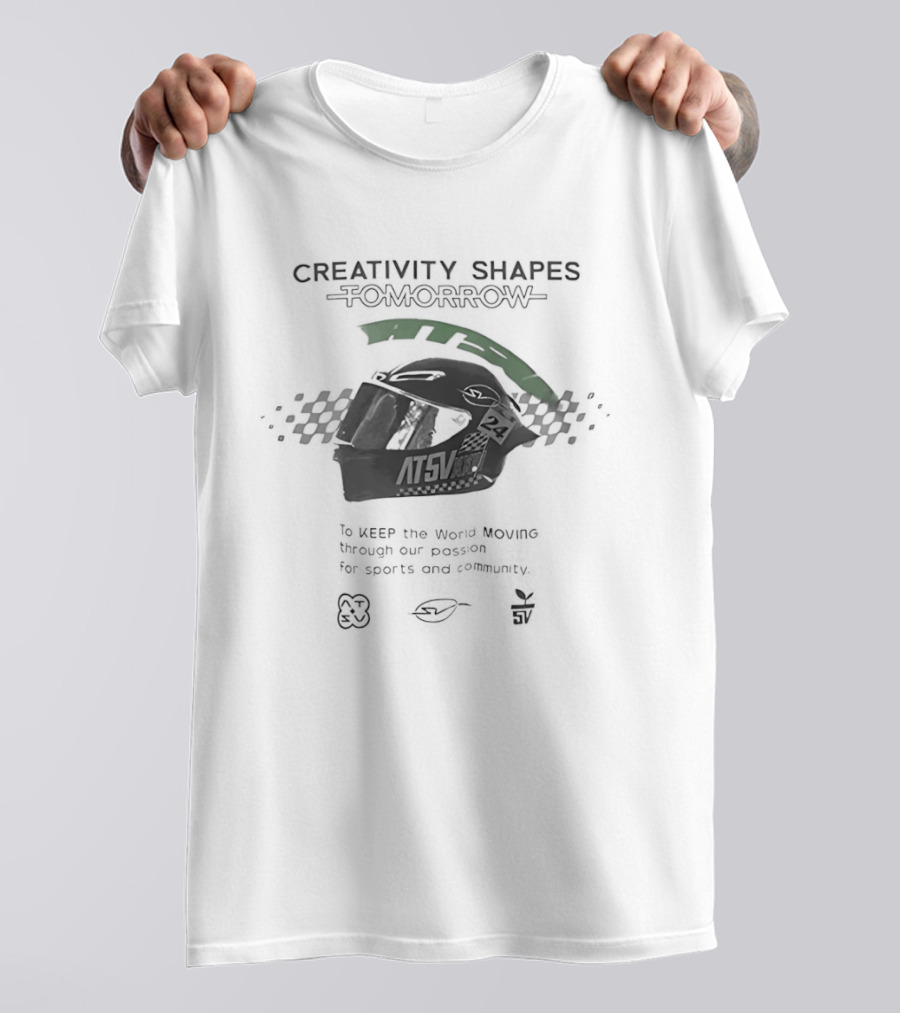 Creativity Shapes Tomorrow Keep The World Moving Passion For Sports And Community T-Shirt