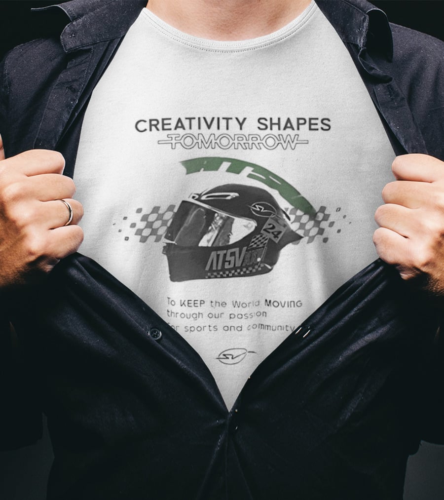 Creativity Shapes Tomorrow Keep The World Moving Passion For Sports And Community T-Shirt