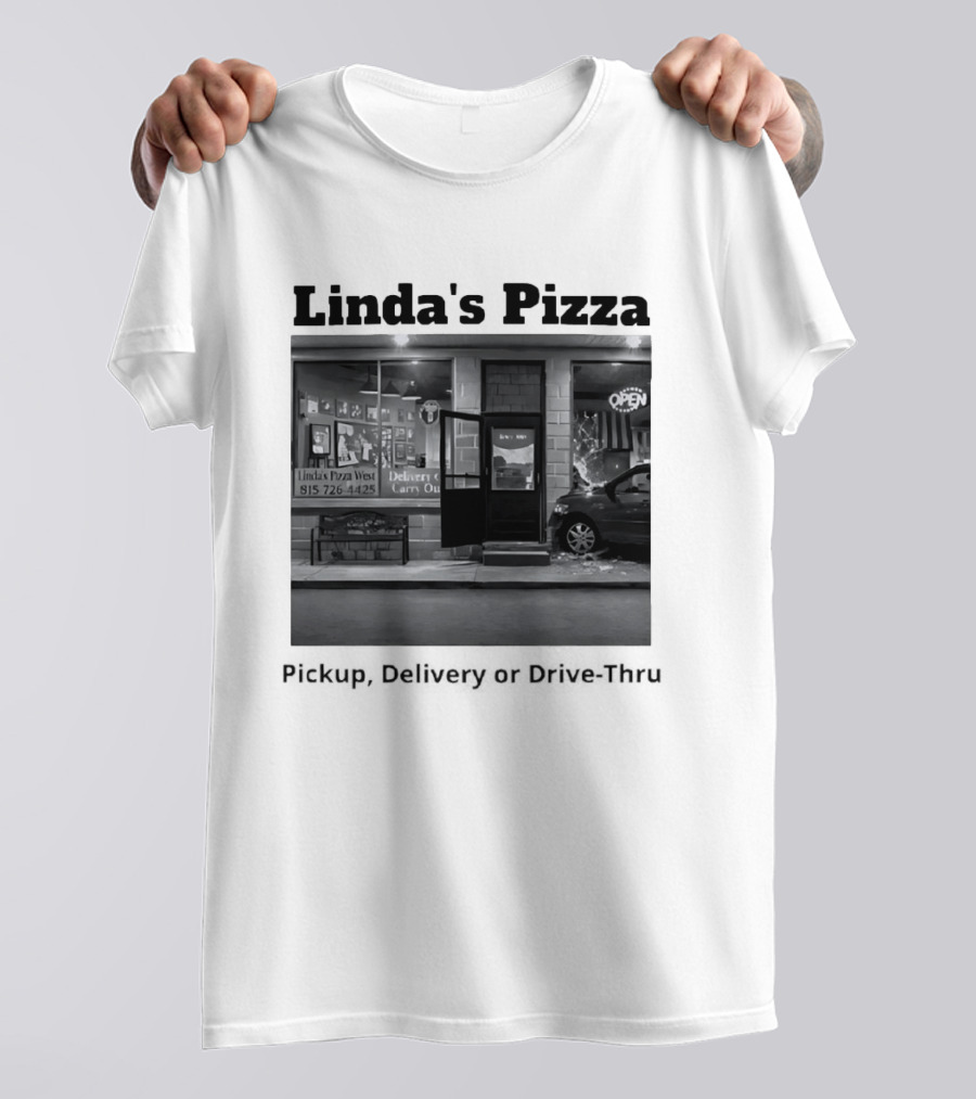 Linda's Pizza West Pickup Delivery Carry Out Near 815 726 4425 Open Late Night T-Shirt