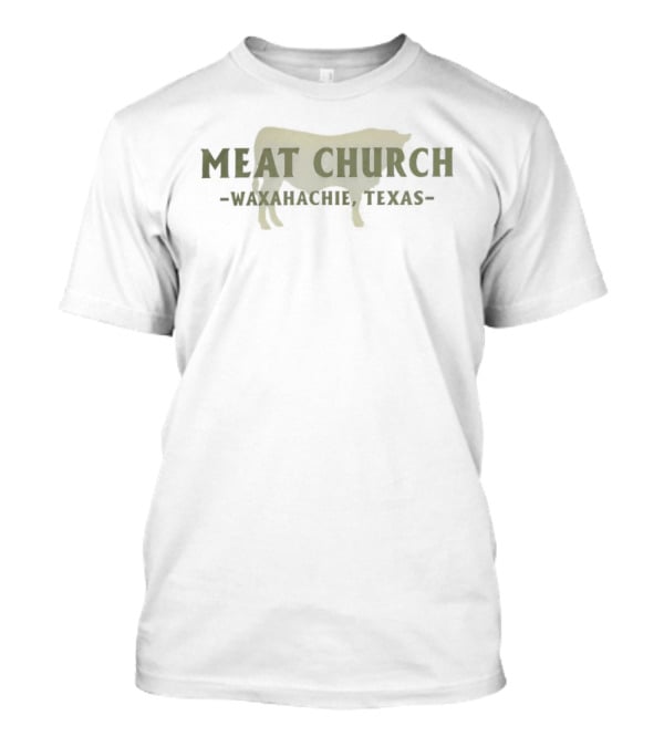 Meat Church Waxahachie Texas Green Bull T-Shirt