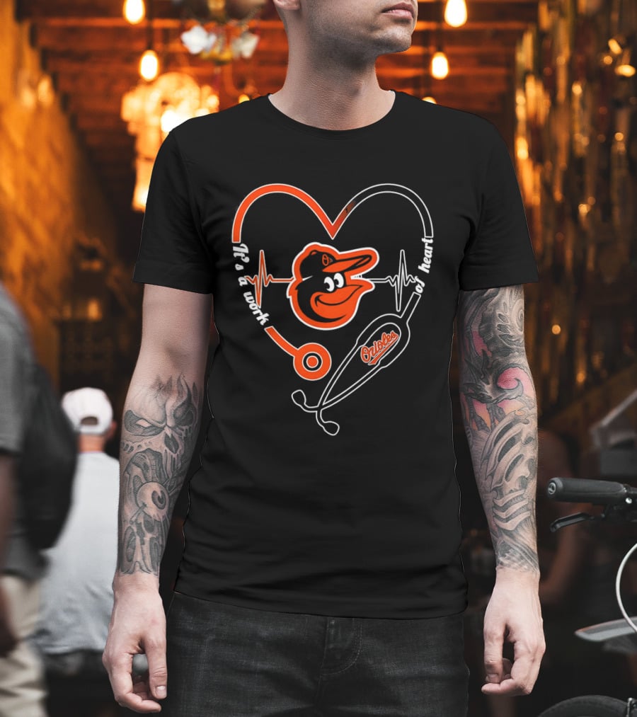 Baltimore Orioles Heartbeat Stethoscope Work Of Heart T-Shirt