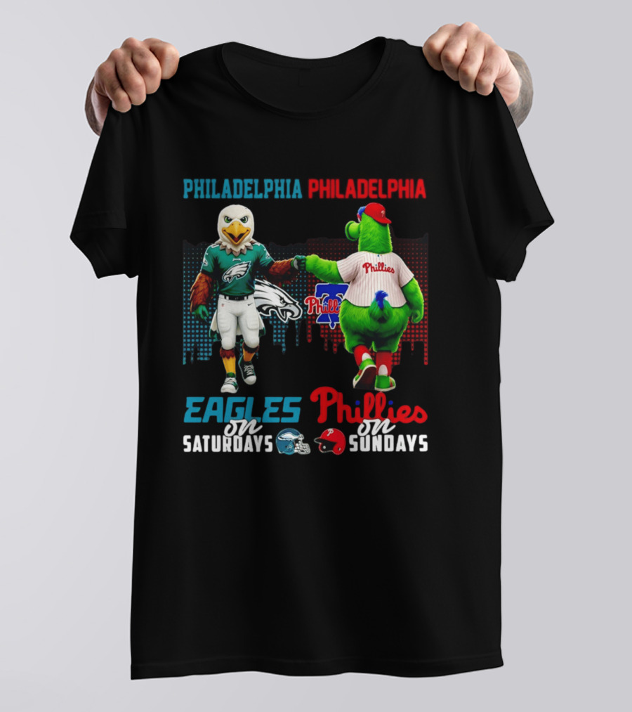 Philadelphia Eagles On Saturdays Phillies On Sundays Skyline Mascots T-Shirt