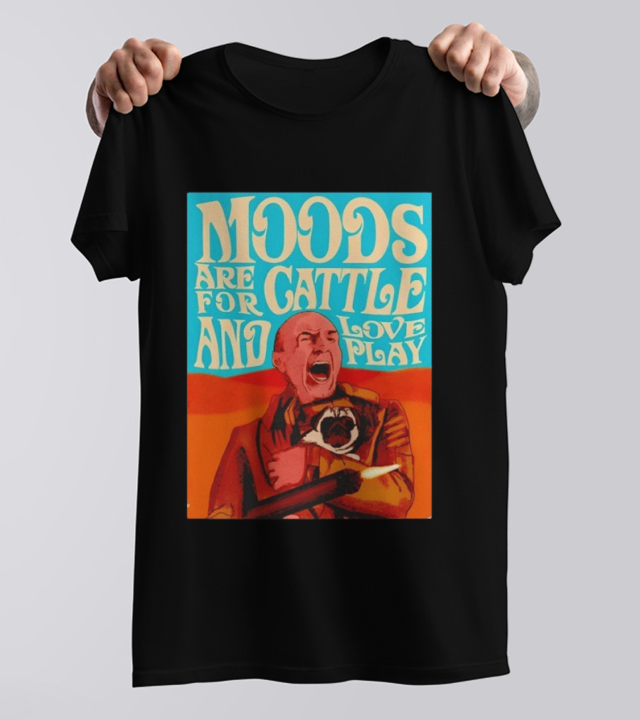 Moods Are For Cattle And Loveplay Gurney Halleck Dune T-Shirt