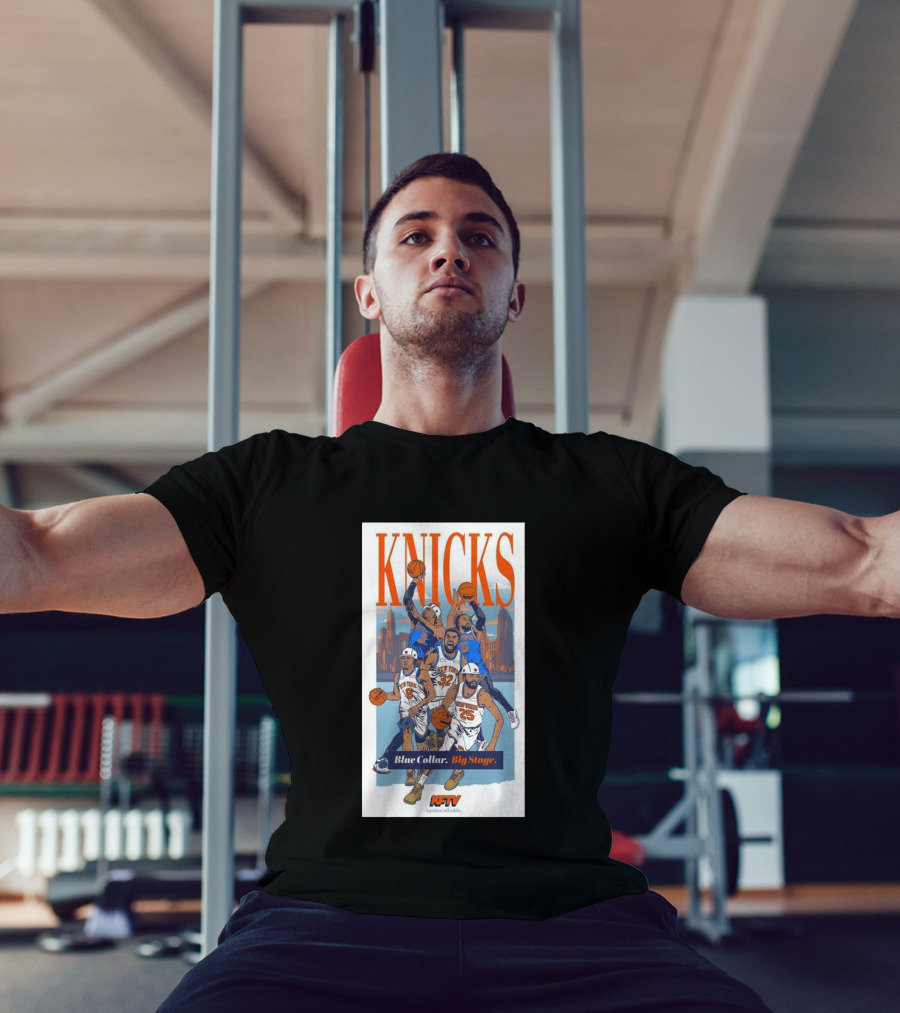 New York Knicks Blue Collar Big Stage Against All Odds Basketball Players T-Shirt