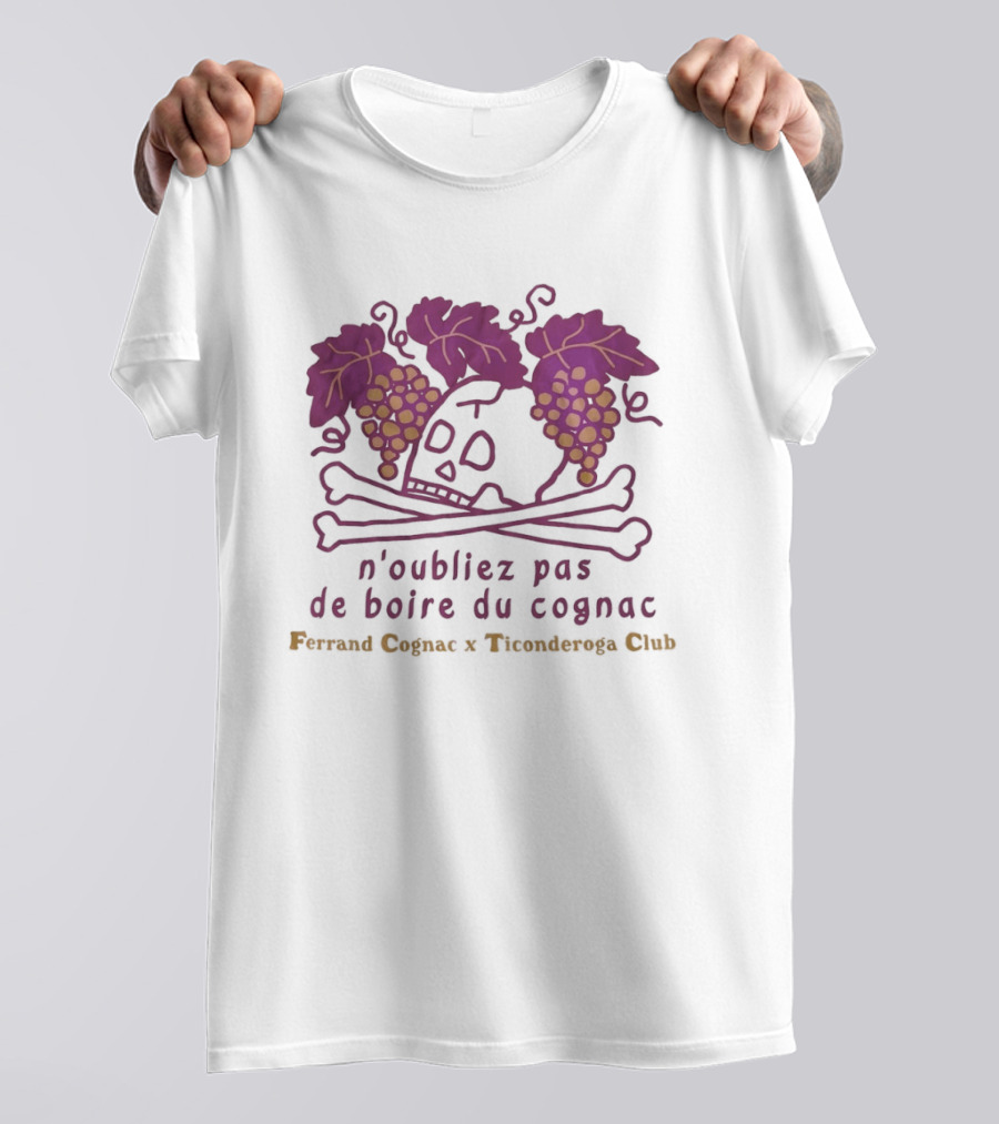 Ferrand Cognac X Ticonderoga Club N'oubliez Pas De Boire Du Cognac Grapes Skull Crossbones T-Shirt