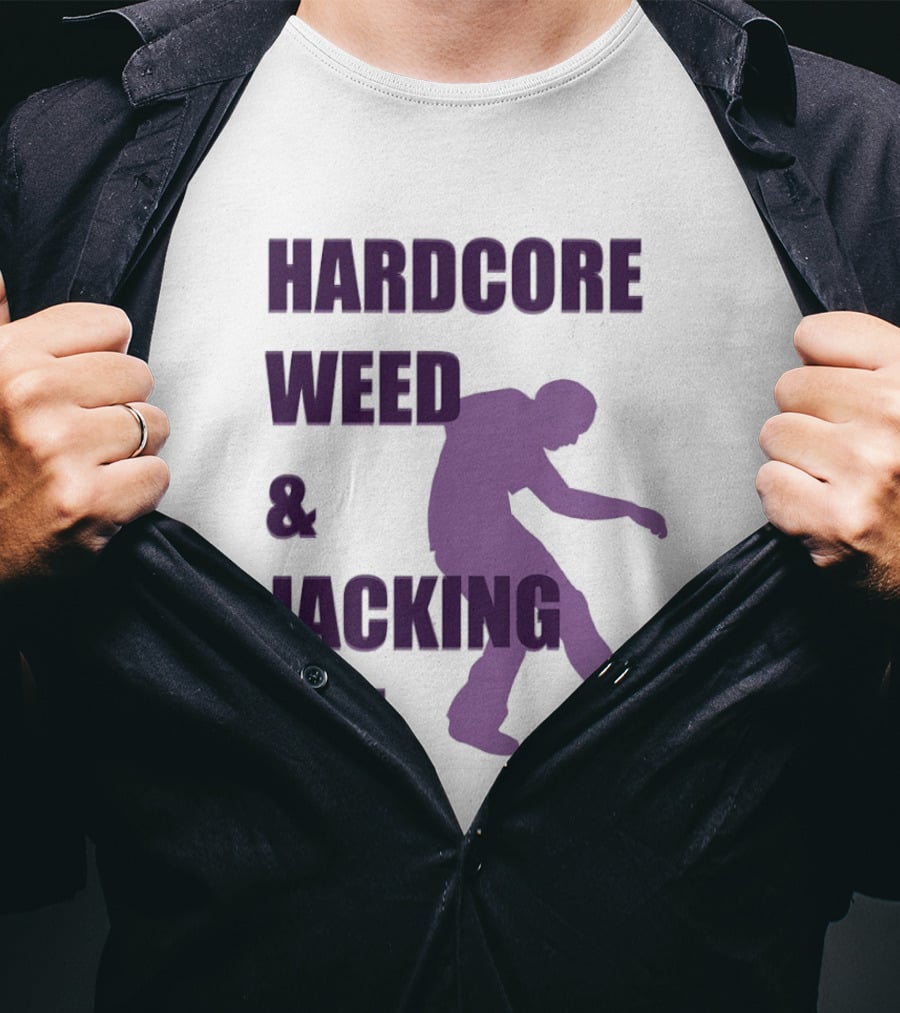 Hardcore Weed And Jacking Off Bold Text With Dancing T-Shirt