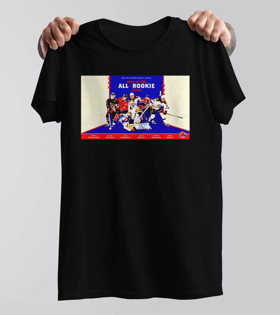 2024 25 OHL All Rookie Team Ontario Hockey League Nikita Artamonov Elijah Mishkin Jack Ivankovic Zayne Parekh Porter Martone James Hardie T-Shirt