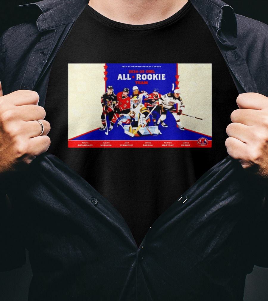 2024 25 OHL All Rookie Team Ontario Hockey League Nikita Artamonov Elijah Mishkin Jack Ivankovic Zayne Parekh Porter Martone James Hardie T-Shirt