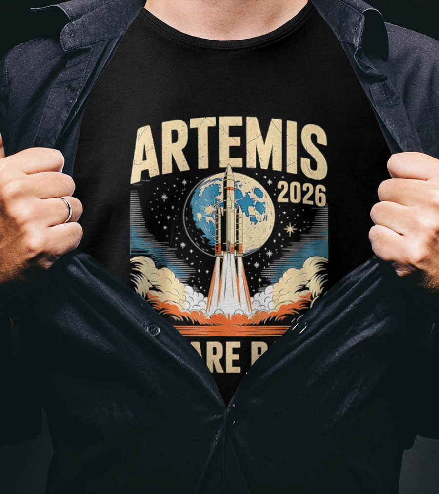 Artemis 2026 Moon Rocket Launch We Are Back T-Shirt