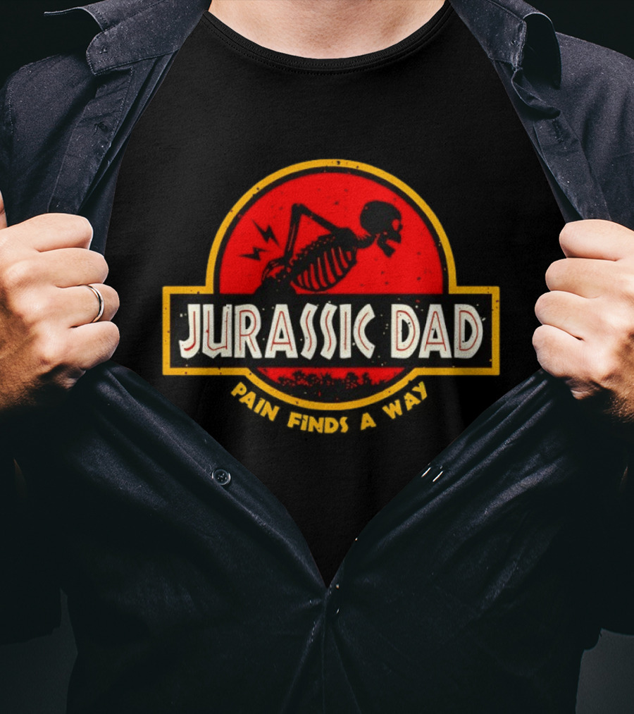 Jurassic Dad Pain Finds A Way Skeleton Humor T-Shirt