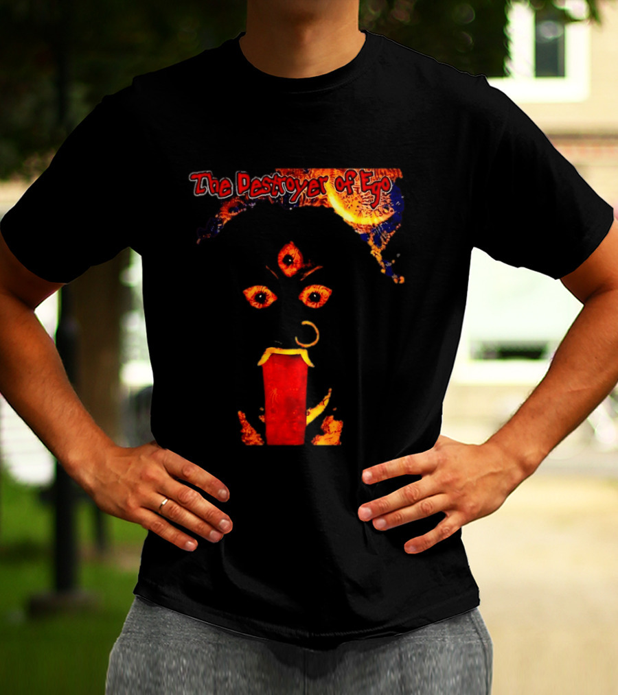 The Destroyer Of Ego Three Eyed Horror And Fiery T-Shirt