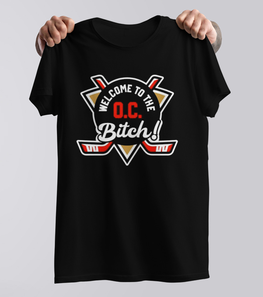 Welcome To The O.C. Bitch Hockey T-Shirt