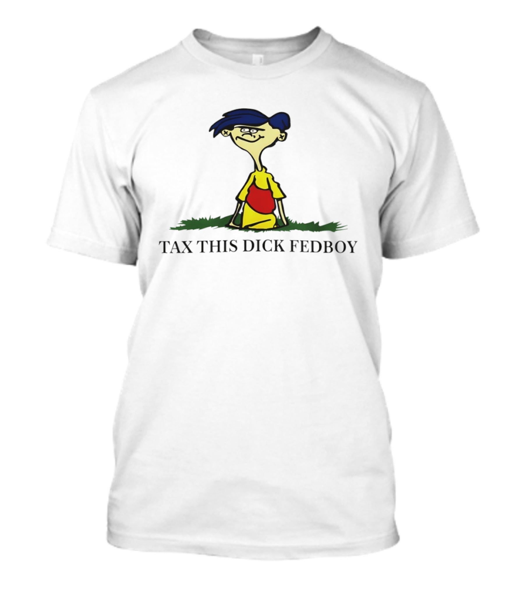 Tax This Dick Fed Boy Rolf Cartoon Meme T-Shirt
