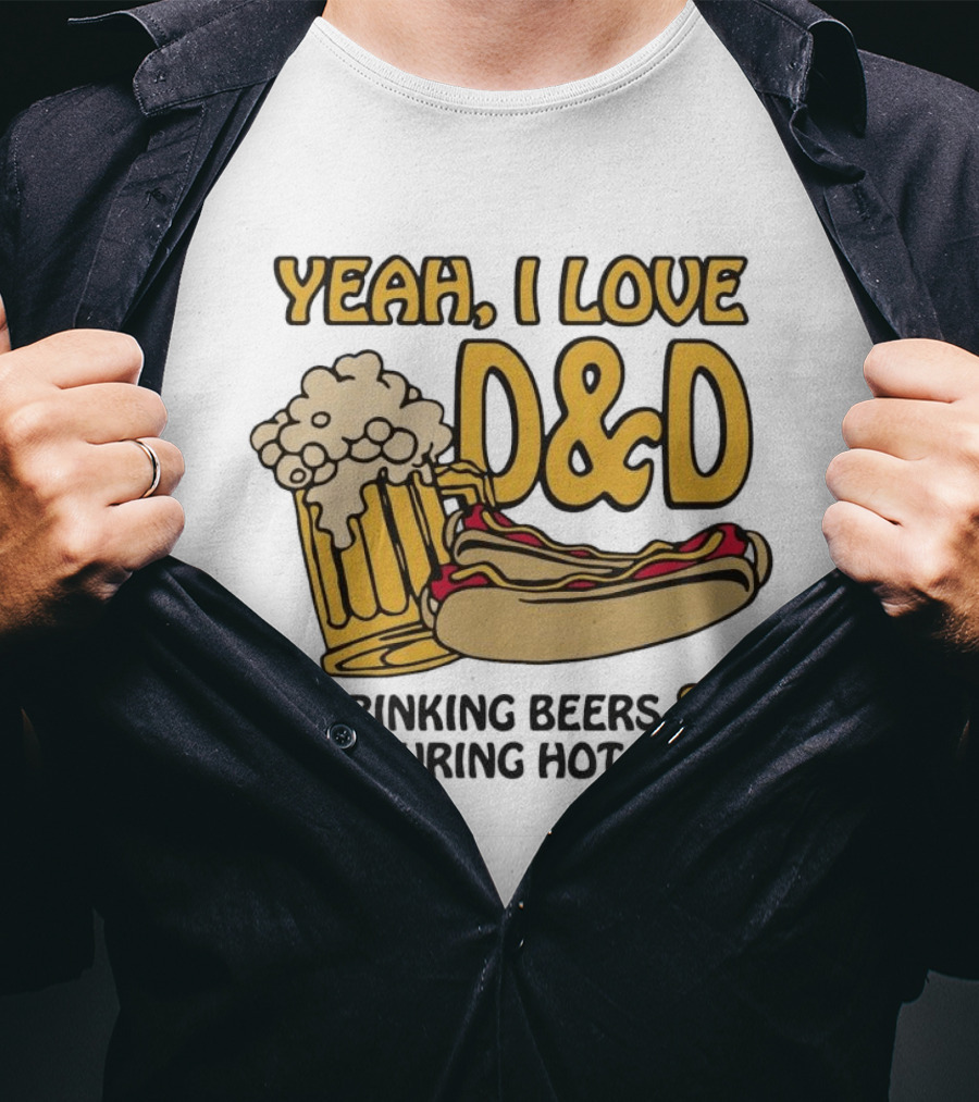 Yeah I Love D&D Drinking Beers Devouring Hot Dogs T-Shirt
