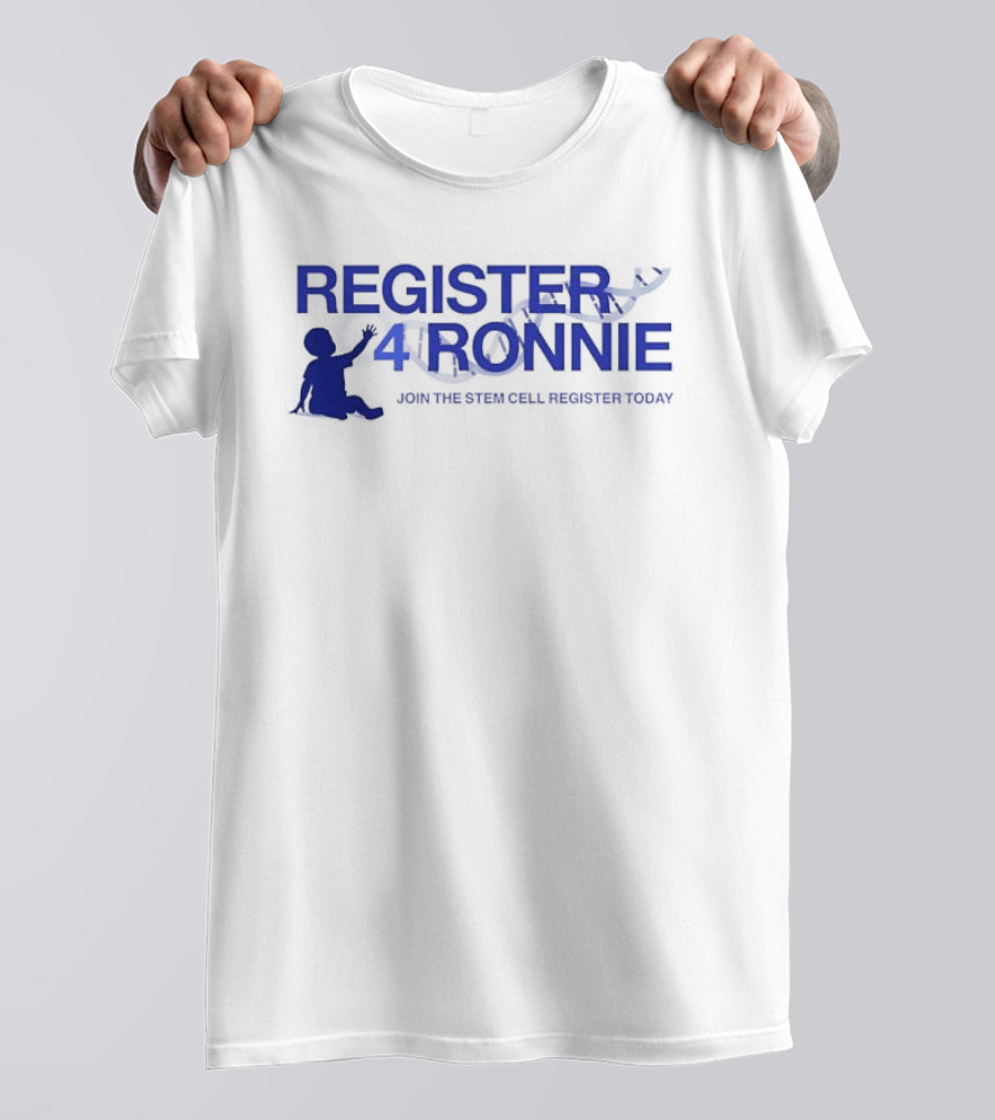 Register 4 Ronnie Join The Stem Cell Register Today T-Shirt