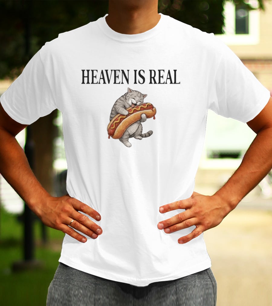 Heaven Is Real Cat With Hotdog T-Shirt