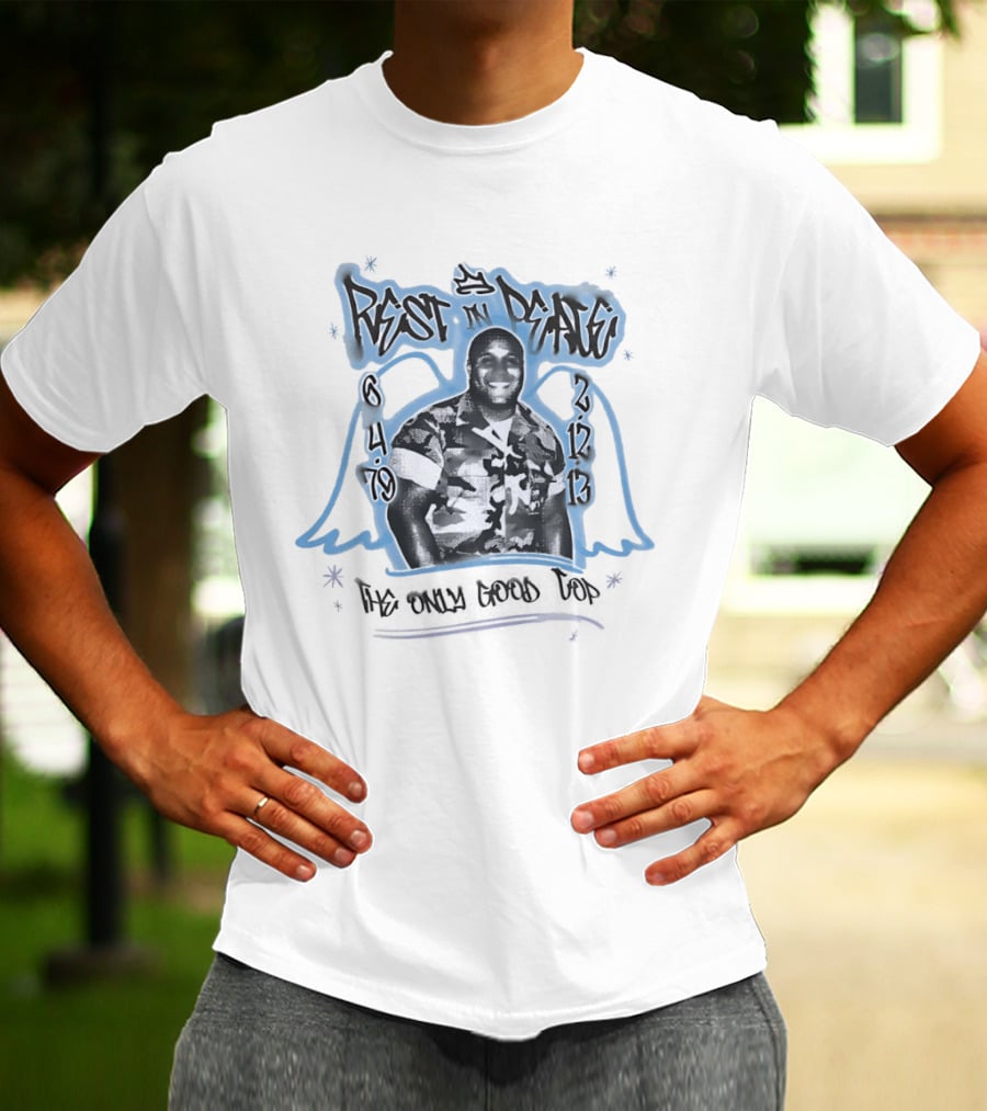 Rest In Peace 6 4 69 2 19 13 Nate Dogg The Only Good Top T-Shirt