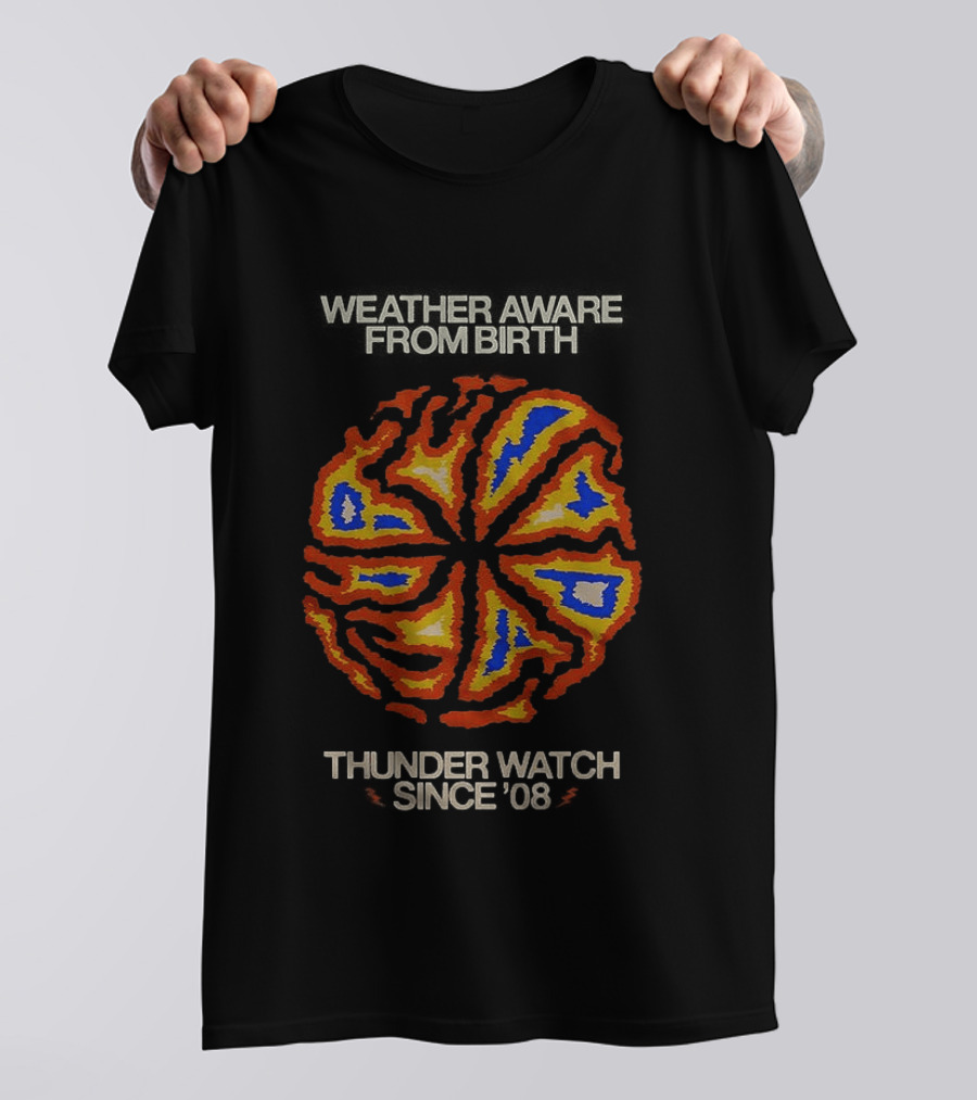 Weather Aware From Birth Thunder Since '08 T-Shirt