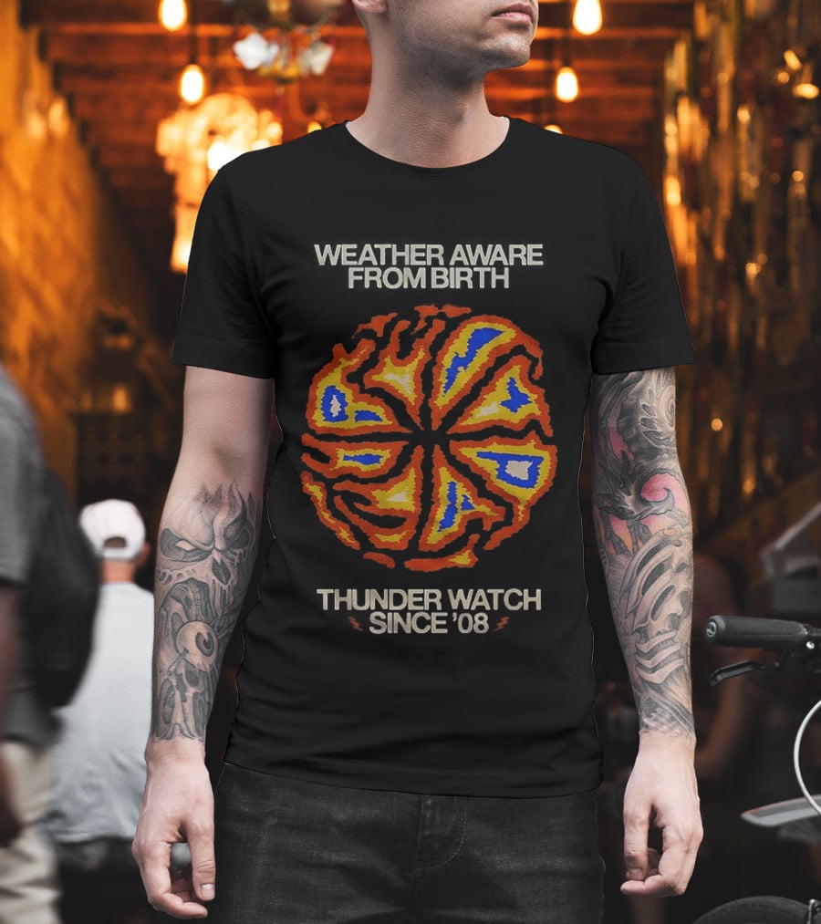 Weather Aware From Birth Thunder Since '08 T-Shirt
