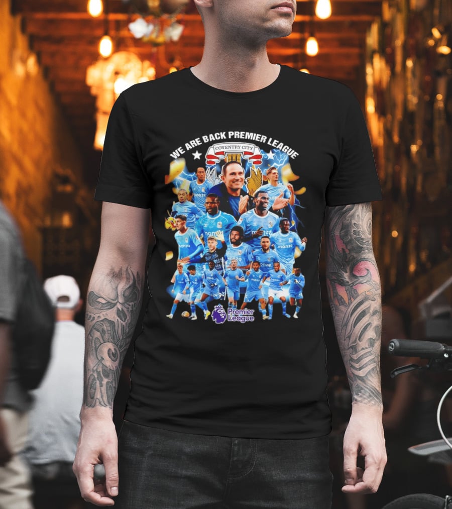 Coventry City FC We Are Back Premier League Celebration Players And Crest T-Shirt