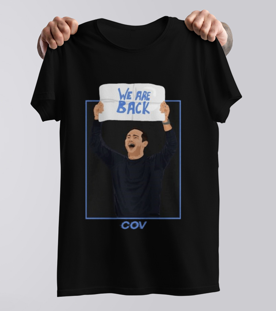 We Are Back Frank Lampard Celebrates Coventry City FC Premier League Return T-Shirt