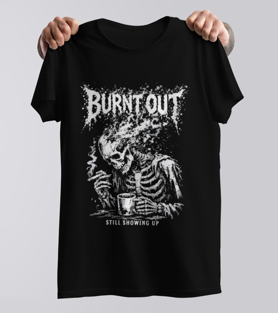 Burnt Out Skeleton Smoking Coffee Still Showing Up Heavy Metal T-Shirt