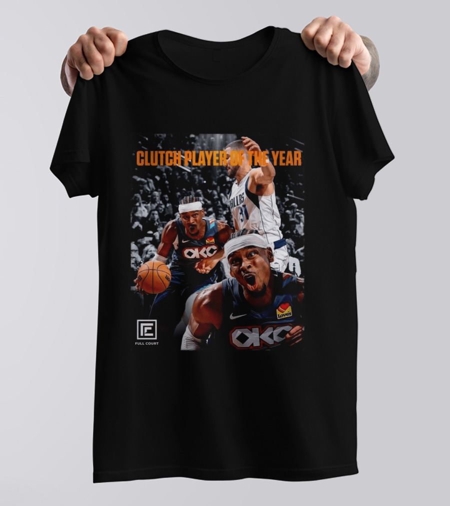Clutch Player Of The Year NBA 2026 OKC Thunder SGA Full Court T-Shirt