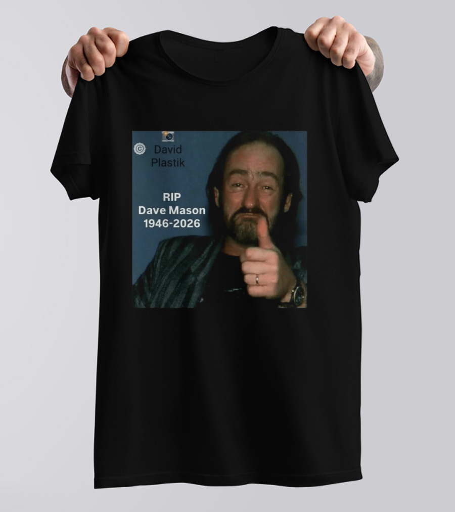RIP Dave Mason 1946 2026 David Plastik Copyright T-Shirt
