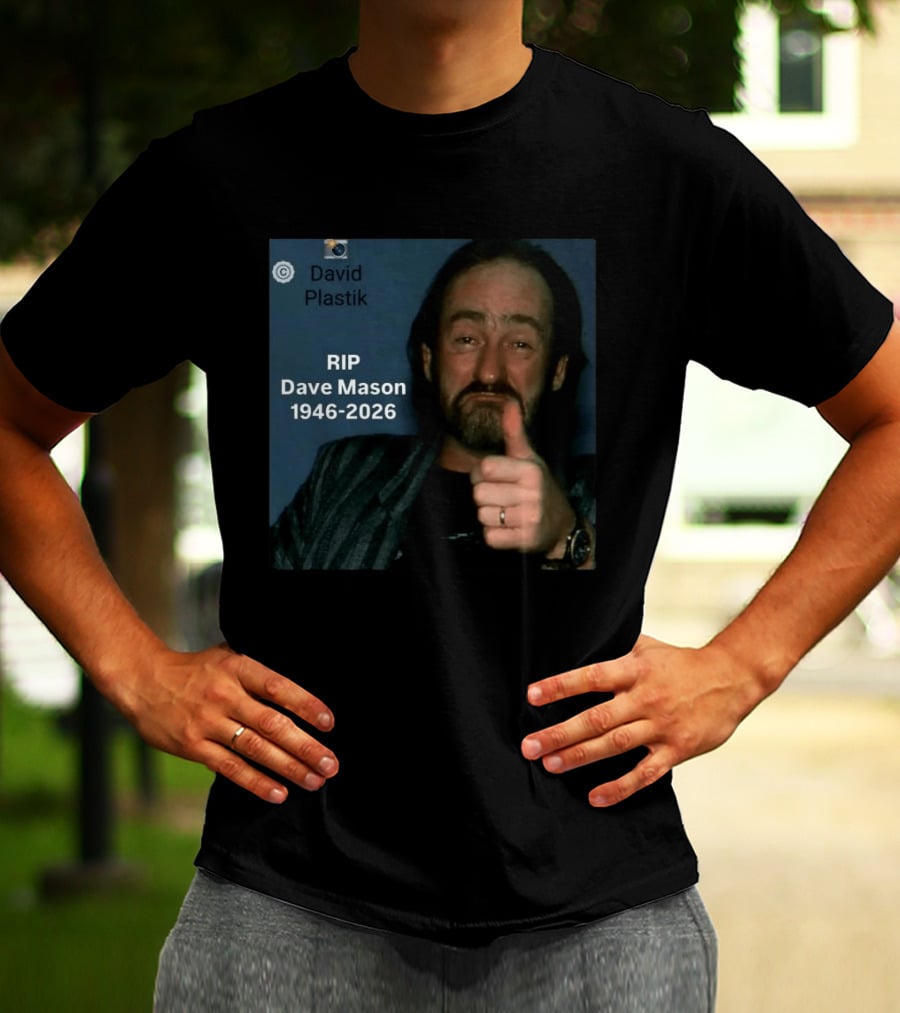RIP Dave Mason 1946 2026 David Plastik Copyright T-Shirt