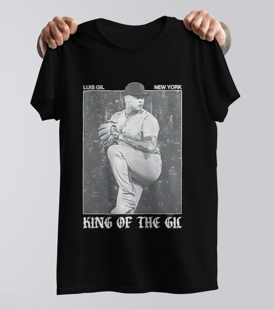 Luis Gil New York Yankees King Of The Gil T-Shirt