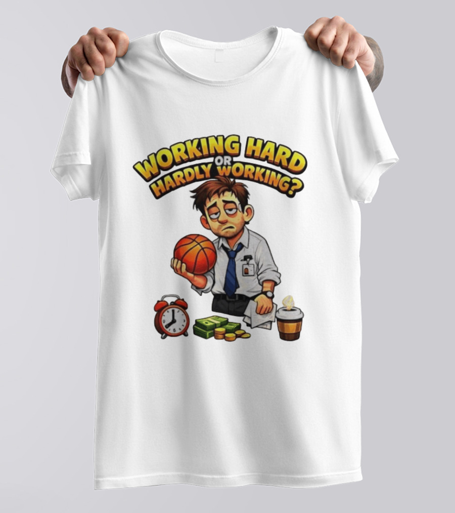 Working Hard Or Hardly Working Tired Office Man Basketball Coffee Alarm T-Shirt