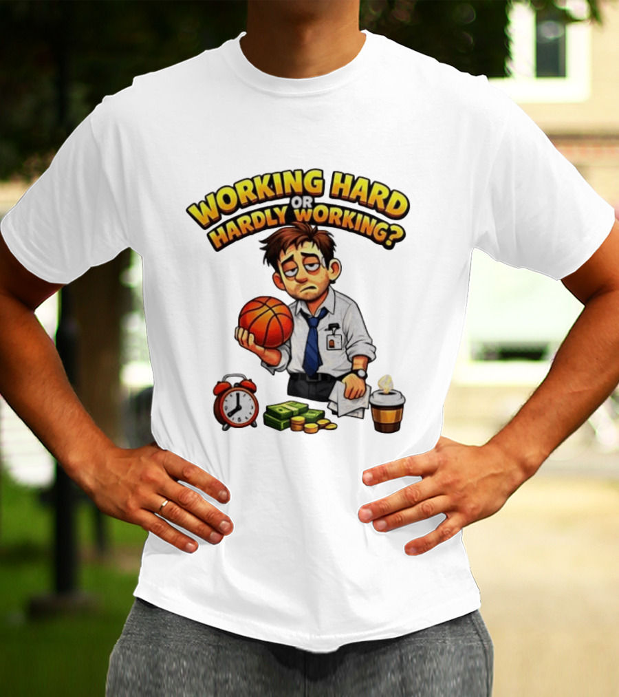 Working Hard Or Hardly Working Tired Office Man Basketball Coffee Alarm T-Shirt