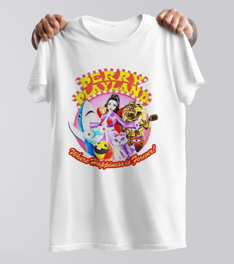 Perry Playland Where Happiness Is Forever Colorful Characters And Fun Decorations T-Shirt