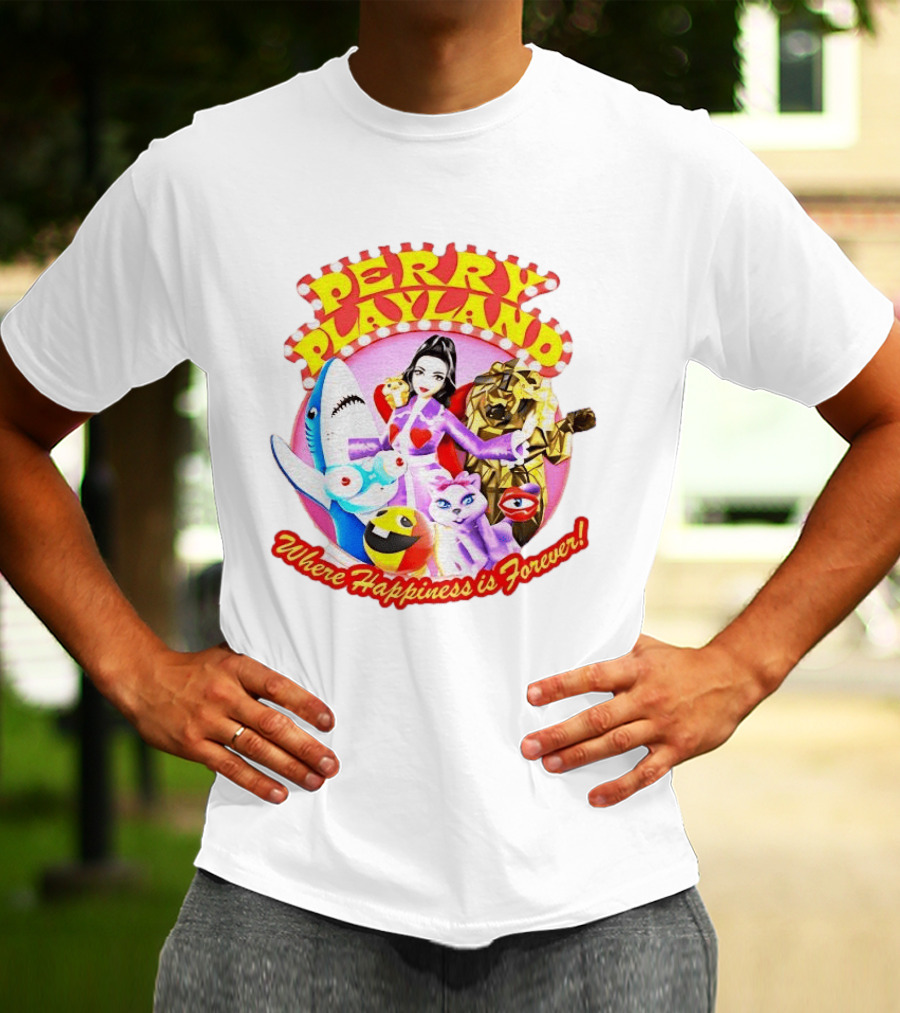 Perry Playland Where Happiness Is Forever Colorful Characters And Fun Decorations T-Shirt