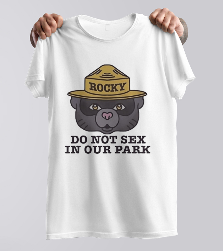 Rocky Raccoon Head Do Not Sex In Our Park Wildlife Warning T-Shirt