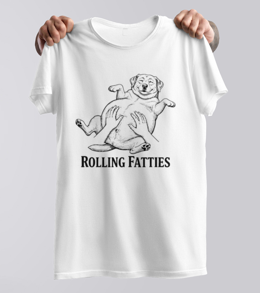 Rolling Fatties Happy Fat Dog Belly Rub T-Shirt