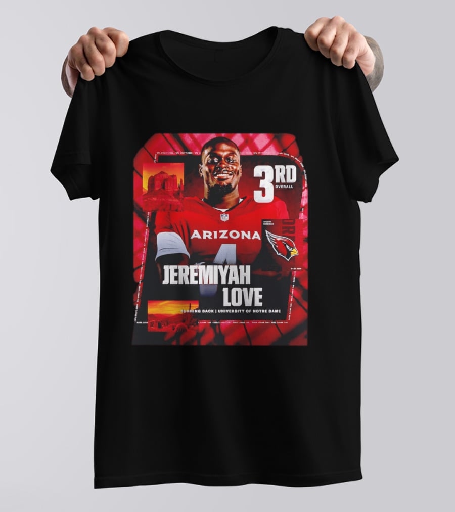 Arizona Cardinals Jeremiyah Love Running Back University Of Notre Dame 3rd Overall NFL Draft 2026 T-Shirt