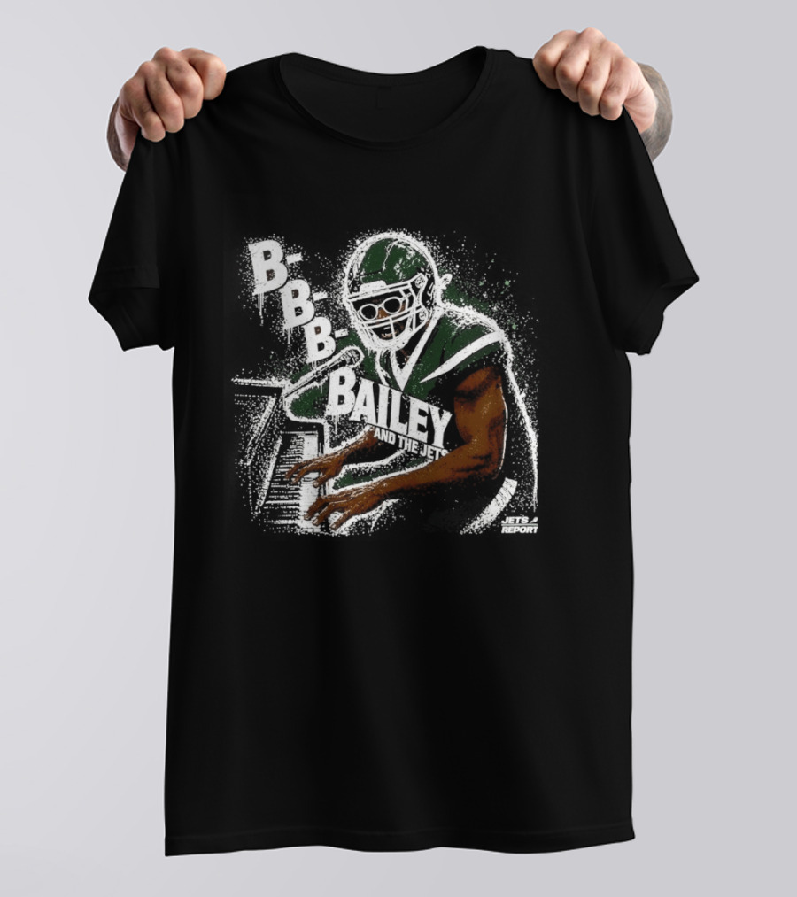 B B B Bailey And The Jets Report New York Jets Football Player T-Shirt