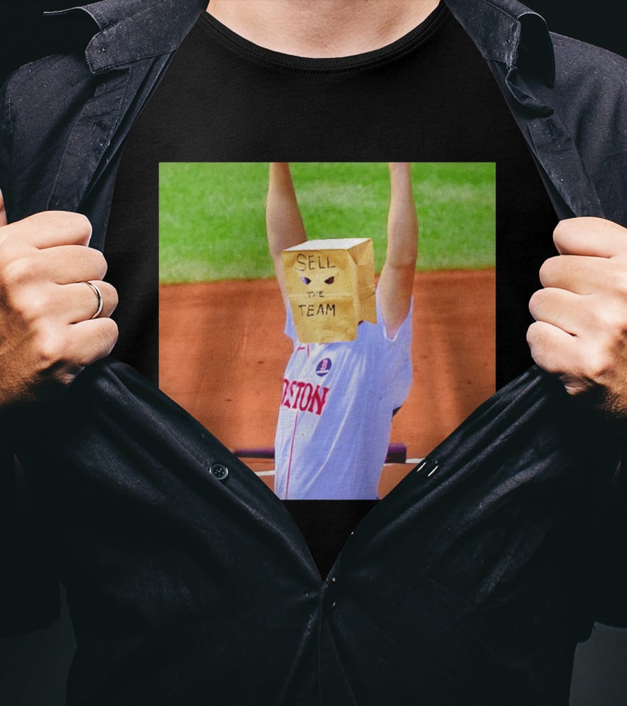Sell The Team Boston Red Sox Fan Protest Meme T-Shirt