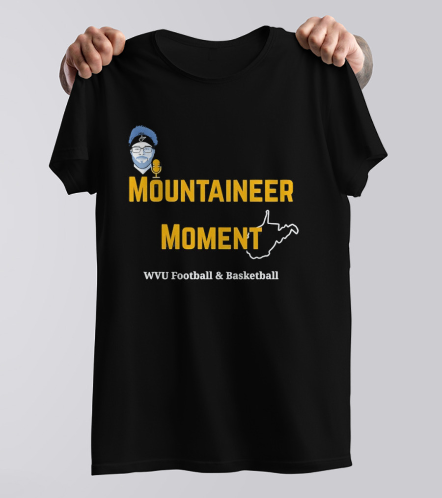 West Virginia Mountaineer Moment WVU Football And Basketball T-Shirt