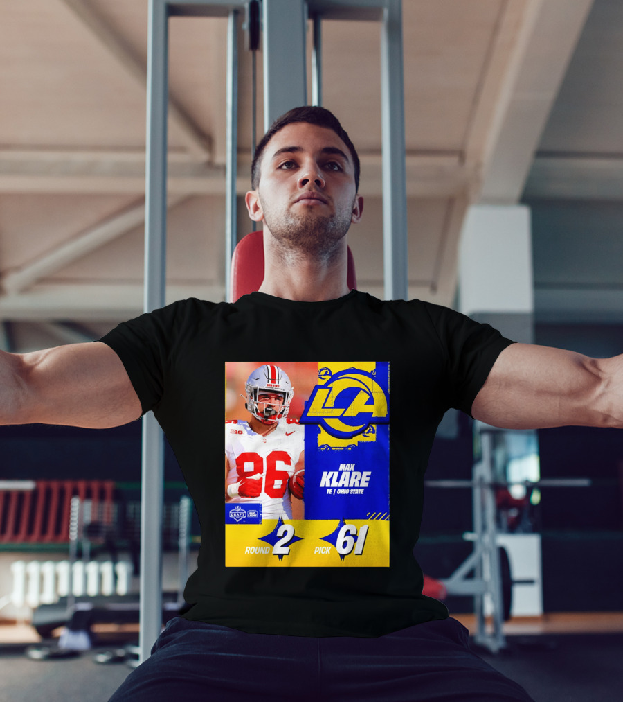 Max Klare Los Angeles Rams Round 2 Pick 61 Ohio State Draft 2026 T-Shirt