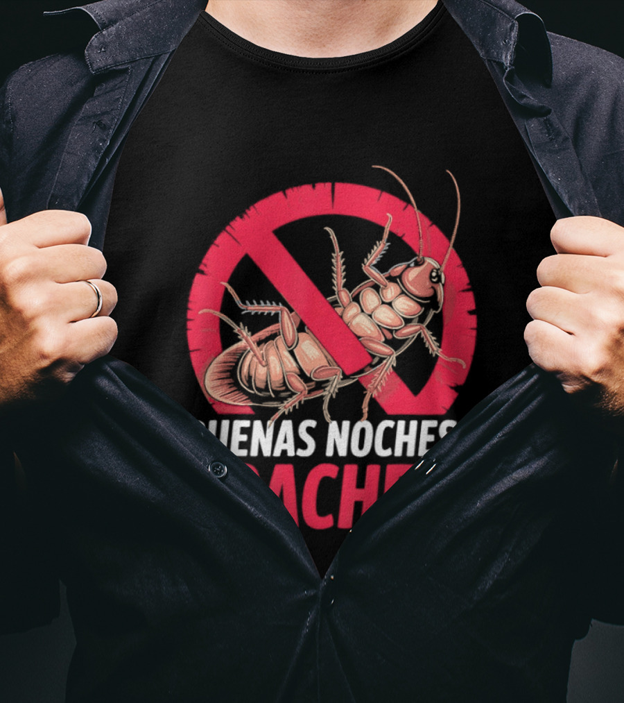 Buenas Noches Roaches Anti Bug Humor Bilingual Pest Control T-Shirt
