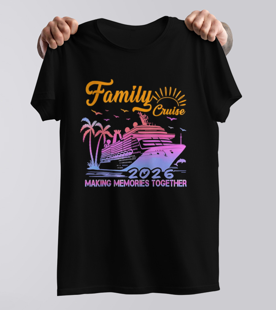 Family Cruise Making Memories Together 2026 Vacation Squad T-Shirt