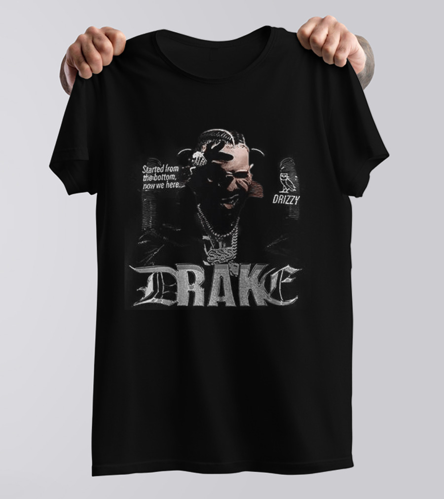 Drake Drizzy Started From The Bottom Now We Here Face T-Shirt