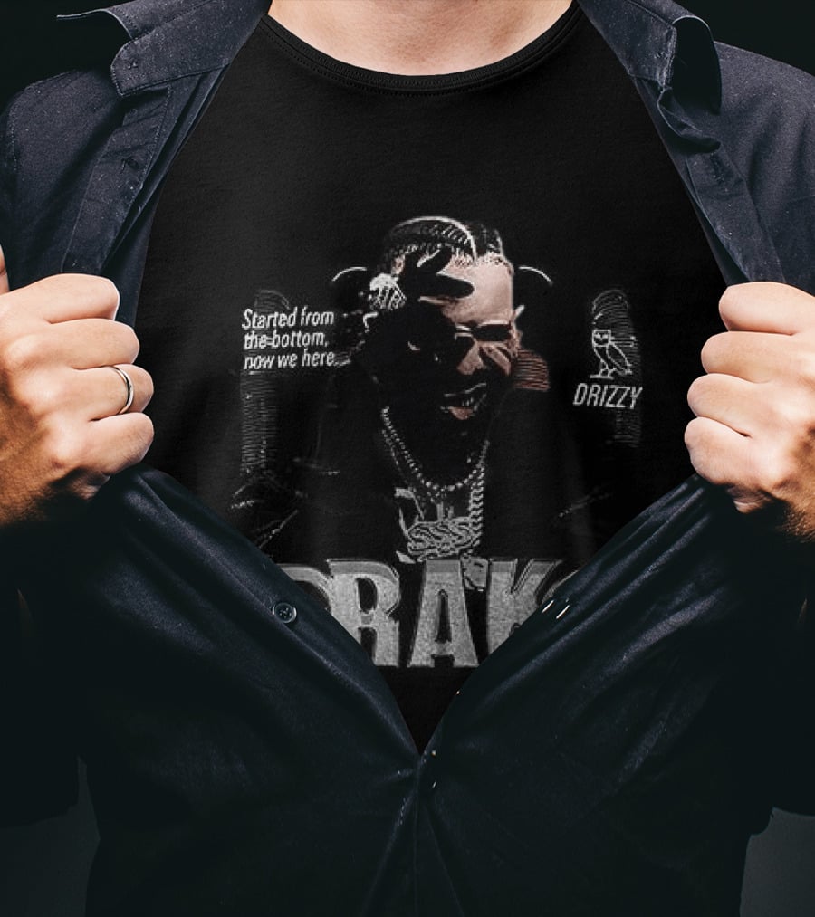 Drake Drizzy Started From The Bottom Now We Here Face T-Shirt
