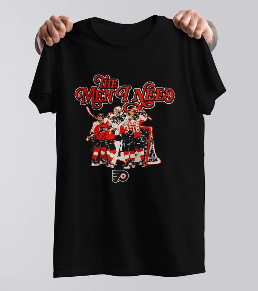 Philadelphia Flyers The Men I Need NHL Team Spirit T-Shirt