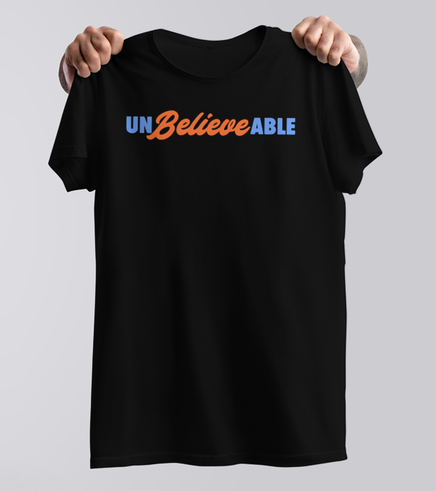 Unbelievable Believe New York Mets T-Shirt