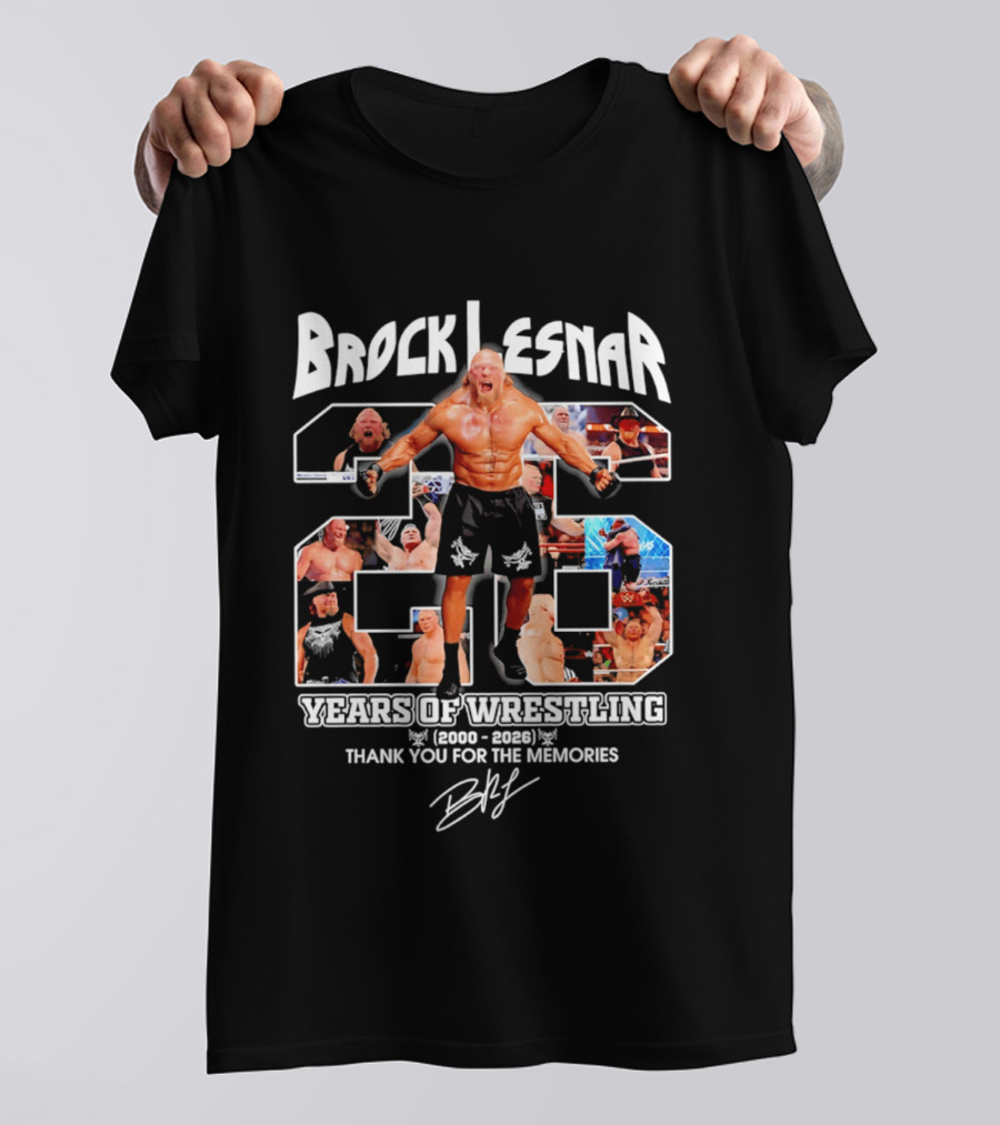 Brock Lesnar 25 Years Of Wrestling 2000 2026 Thank You For The Memories T-Shirt