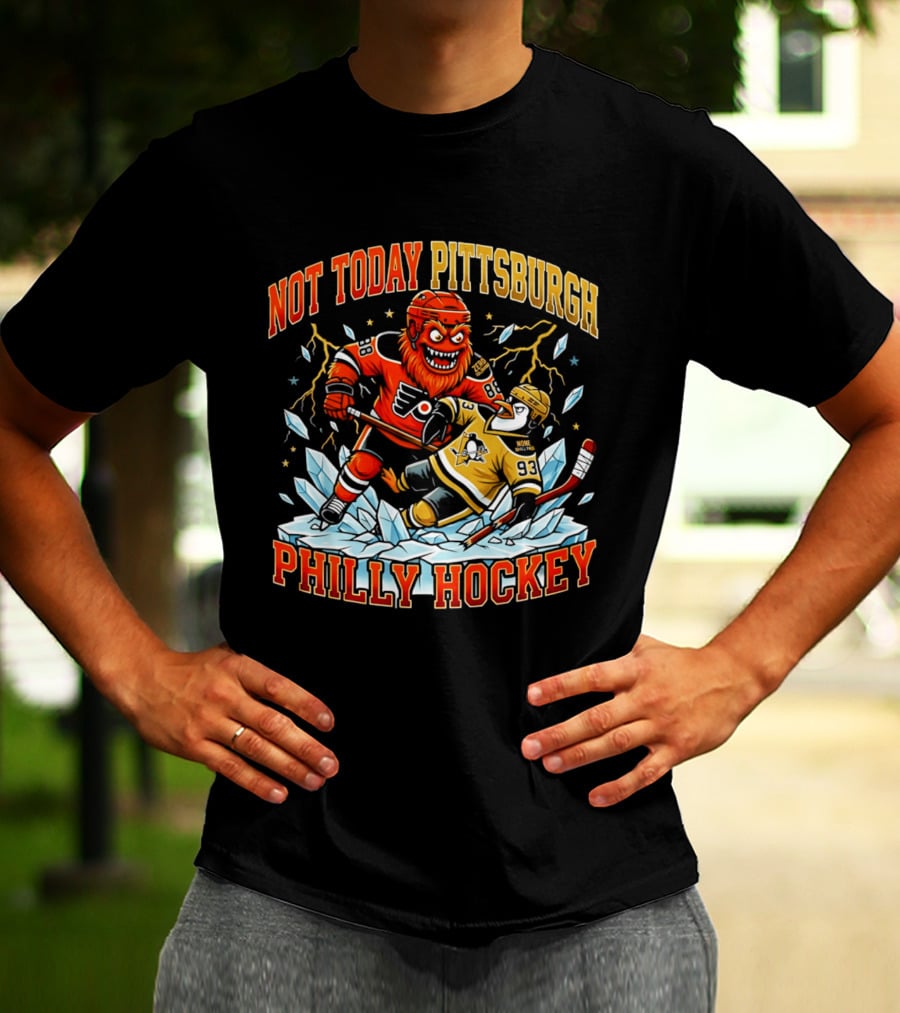 Not Today Pittsburgh Philly Hockey Rivalry Clash T-Shirt